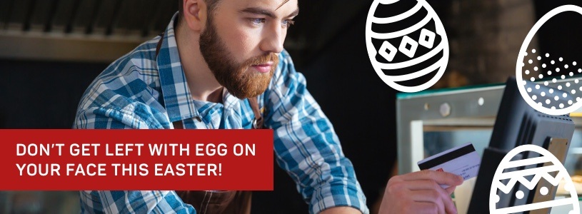 Don't get left with EGG on your face this Easter!