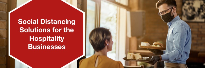 Social Distancing Solutions for the Hospitality Businesses