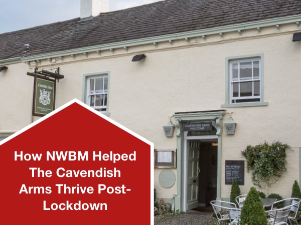 How NWBM Helped The Cavendish Arms Thrive Post-Lockdown