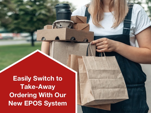 Easily Switch to Take-Away Ordering With Our New EPOS System